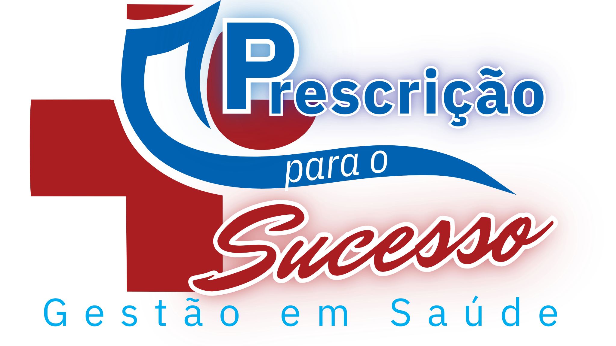 Prescrição para o Sucesso — Gestão em Saúde